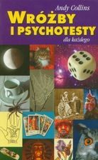 Wróżby i psychotesty dla każdego