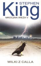 Mroczna wieża V. Wilki z Calla