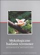 Mykologiczne badania terenowe. Przewodnik metodyczny