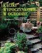 Kąciki wypoczynkowe w ogrodzie