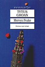Tytus Groan - Peake Mervyn - 0