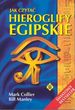 Jak czytać hieroglify egipskie - Collier Mark i inni