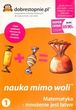 Nauka mimo woli 1 Matematyka mnożenie jest łatwe