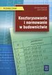 Kosztorysowanie i normowanie w budownictwie Podręcznik