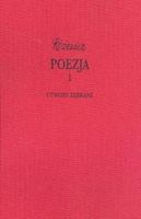Poezja t. 1. Utwory zebrane