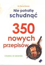 Nie potrafię schudnąć 350 nowych przepisów