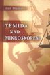 Temida nad mikroskopem