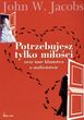 Potrzebujesz tylko miłości oraz inne kłamstwa o małżeństwie