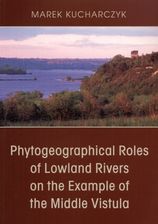 Phytogeographical Roles of  Lowland Rivers on the Example of the Middle Vistula
