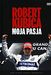  Robert Kubica. Moja pasja + DVD