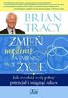 zmień myślenie a zmienisz swoje życie