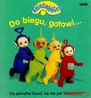 Teletubbies. Do biegu, gotowi... Czy potrafisz bawić się tak jak Teletubisiea