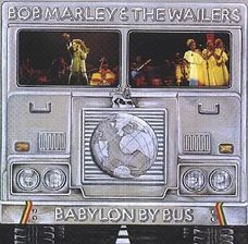 Bob Marley, The Wailers - Babylon By Bus