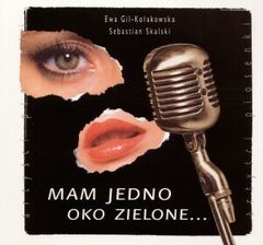 Mam jedno oko zielone