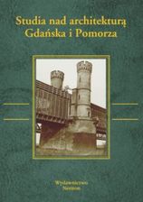 Studia nad architekturą Gdańska i Pomorza