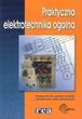 Praktyczna elektrotechnika ogólna. Podręcznik dla uczniów średnich i zawodowych szkół technicznych Praktyczna elektrotechnika ogólna. Podręcznik dla uczniów średnich i zawodowych szkół technicznych