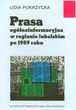 Lidia Pokrzycka. Prasa ogólnoinformacyjna w regionie lubelskim po 1989 roku.