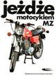 Jeżdżę motocyklem MZ