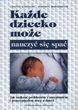 Każde dziecko może nauczyć się spać