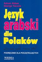 Język arabski dla Polaków. Podręcznik dla początkujących