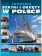 Historia. Statki i okręty w Polsce