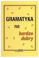 Gramatyka na bardzo dobry