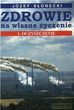 Zdrowie na własne życzenie. Oczyszczenie