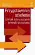 Przygotowanie szkolenia czyli jak dobry początek prowadzi do sukcesu