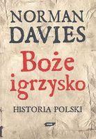 Boże igrzysko. Historia Polski