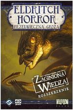 Eldritch Horror Przedwieczna Groza Zaginiona Wiedza