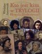 Kto jest kim w Trylogii H.Sienkiewicza