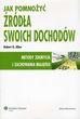 Jak pomnożyć źródła swoich dochodów