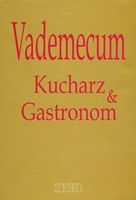 Kucharz & Gastronom vademecum