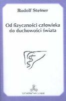 Od fizyczności człowieka do duchowości świata