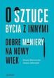 O sztuce bycia z innymi - Mazurowska Renata, Sobierajski Tomasz