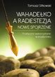 Wahadełko A Radiestezja Nowe Spojrzenie Praktyczne Wykorzystanie Wahadlarstwa - Tomasz Sitkowski