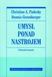 Umysł ponad nastrojem Zmień nastrój poprzez zmianę sposobu myślenia