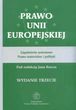 Prawo Unii Europejskiej. Zagadnienia systemowe. Prawo materialne i polityki