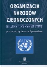 Organizacja Narodów zjednoczonych Bilans i perspektywy