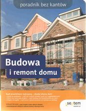 Budowa i remont domu. Poradnik bez kantów