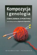 Kompozycja i genologia Ćwiczenia z poetyki
