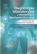 Diagnostyka laboratoryjna z elementami biochemii klinicznej...