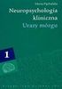 Neuropsychologia kliniczna Urazy mózgu t.1