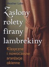 Zasłony Rolety Firany Lambrekiny