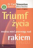 Triumf życia. Możesz mieć przewagę nad rakiem