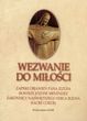 Wezwanie do miłośći. zapiski objawień Pana Jezusa