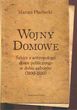 Wojny domowe Szkice z antropologii słowa publicznego w dobie zaborów 1800-1880