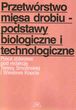 Przetwórstwo mięsa drobiu-podstawy biologiczne i technologiczne