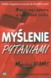 Myślenie pytaniami Zmień swoje pytania