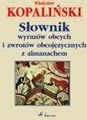 Słownik wyrazów obcych i zwrotów obcojęzycznych z almanachem